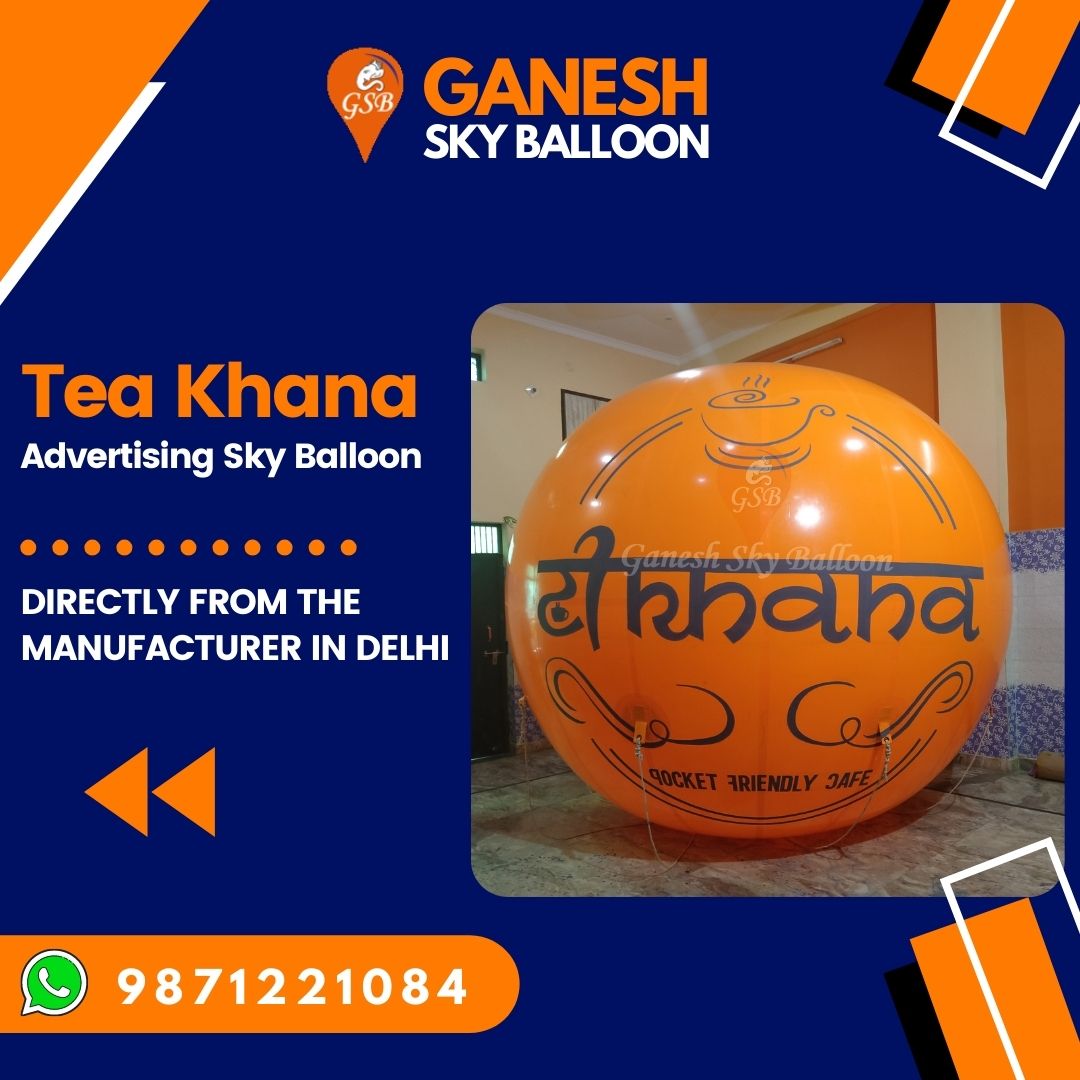 Tea Khana Advertising Sky Balloon